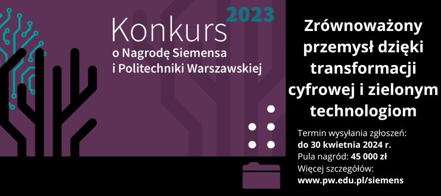 Baner informujący o konkursie o nagrodę siemensa i politechniki warszawskiej pod tytułem zrównoważony przemysł dzięki transformacji cyfrowej i zielonym technologiom.